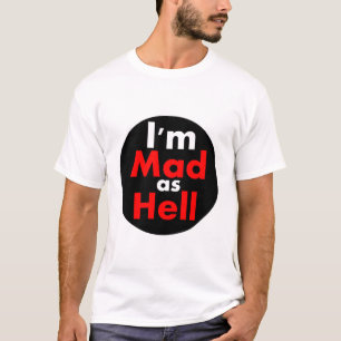 Camiseta Enojado como infierno