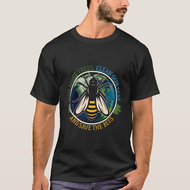 Camiseta Enormes más árboles, mares limpios, salven abejas, (Anverso)