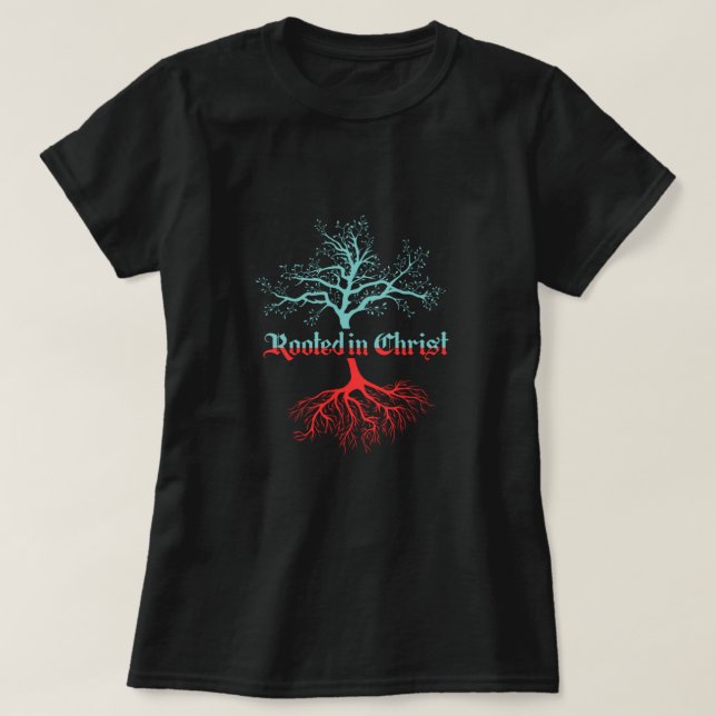 Camiseta Enraizada En Cristo Cristianismo Católico Religión (Diseño del anverso)