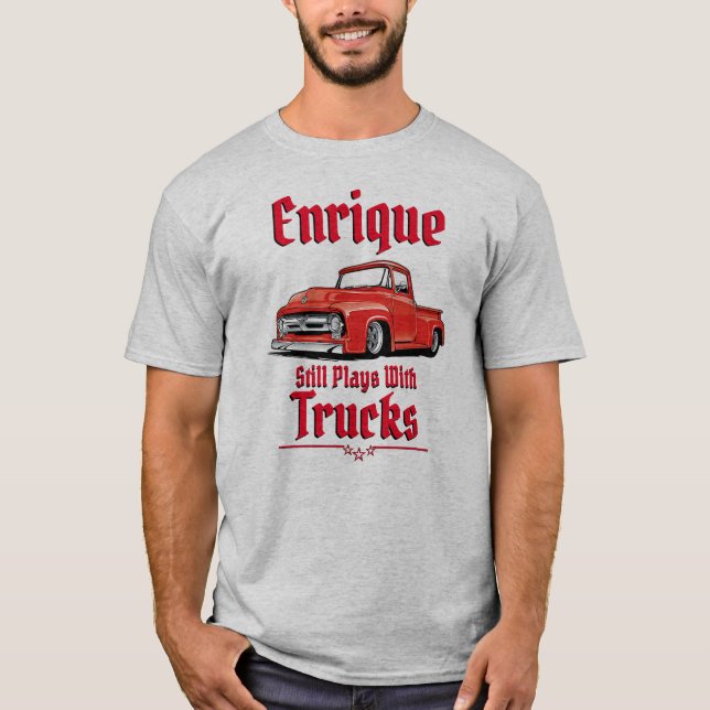 Camiseta Enrique Todavía Juega Con Camiones (Anverso)