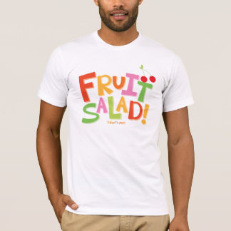 Camiseta Ensalada de fruta… ¡Ése es yo!