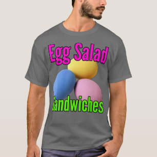Camiseta Ensalada de huevos de Pascua sándwiches de ensalad