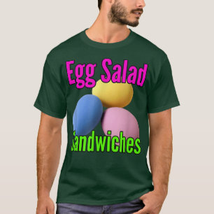 Camiseta Ensalada de huevos de Pascua sándwiches de ensalad
