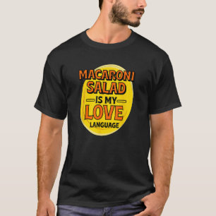 Camiseta Ensalada de macarrones es mi lengua de amor Pasta