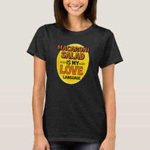Camiseta Ensalada de macarrones es mi lengua de amor Pasta