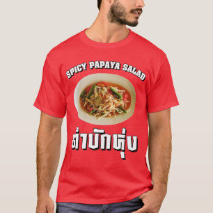 Camiseta Ensalada de Papaya picante [Tam Mak Hung] Dialecto