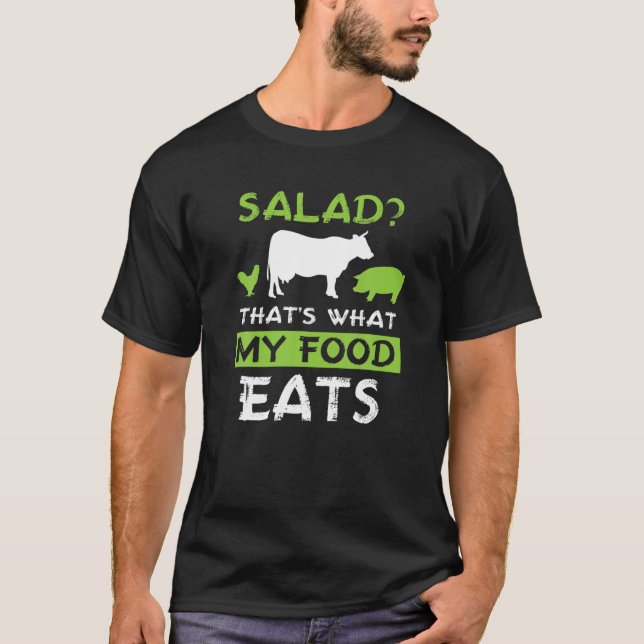 Camiseta ¿Ensalada? Eso es lo que mi comida come al amante  (Anverso)