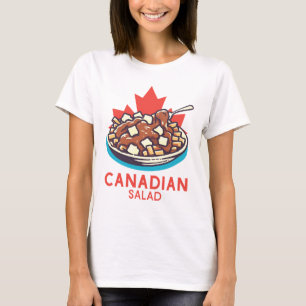 Camiseta Ensalada Poutine Canadiense