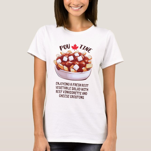 Camiseta Ensalada vegetal de raíz canadiense Poutine (Anverso)