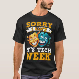 Camiseta Ensayo de Teatro Musical Lo Siento No Puedo Es Téc