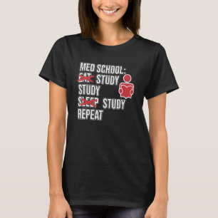 Camiseta Ensayo Med School Eat Sleep Medical Students Médic