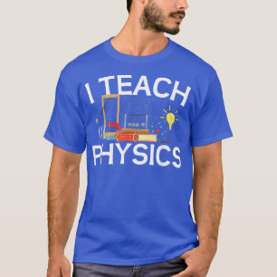 Camiseta Enseñan a educadores de física a los profesores de