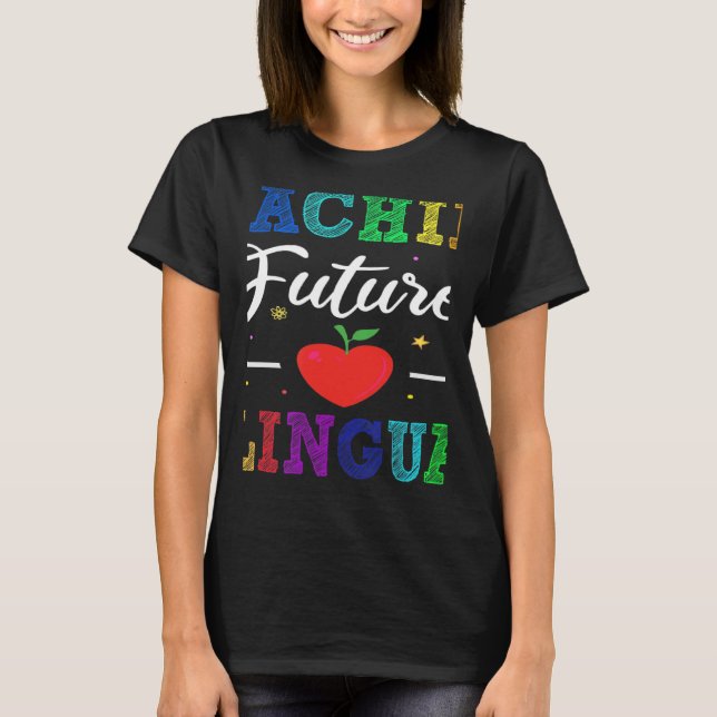 Camiseta Enseñando a futuros bilingües maestros de español  (Anverso)