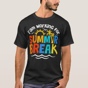 Camiseta Enseñando a los amantes que trabajo para vacacione