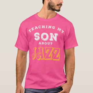 Camiseta Enseñando a mi hijo sobre el regalo de jazz Cm
