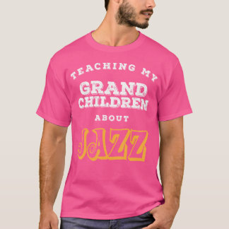 Camiseta Enseñando a mis nietos sobre el regalo de jazz Cm