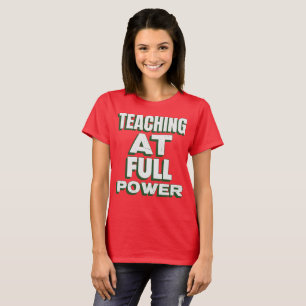 Camiseta Enseñando a plena potencia Excelente profesor