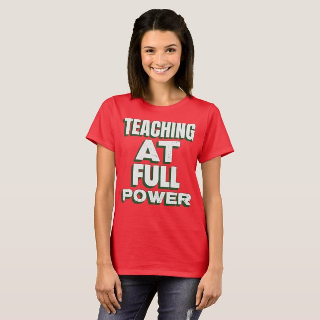Camiseta Enseñando a plena potencia Excelente profesor (Anverso completo)