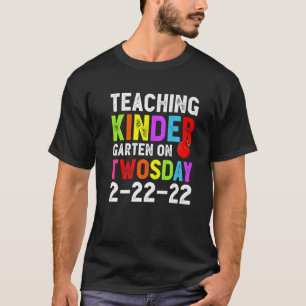 Camiseta Enseñando Grado De Jardín De Niños El Twosday 2-22