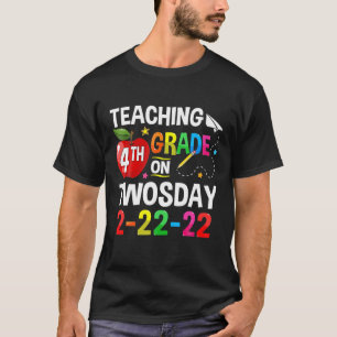 Camiseta Enseñanza De 4º Grado El 2/22/22 Divertido 2022 T