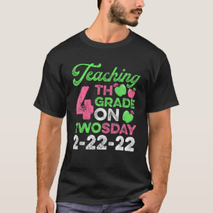 Camiseta Enseñanza De 4º Grado El Día 2-22-22 22º T
