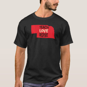 Camiseta Enseñanza de profesores de Nebraska, amor, Inspire