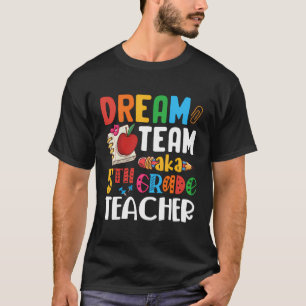 Camiseta Enseñanza De Quinto Grado Del Equipo De Sueño Aka