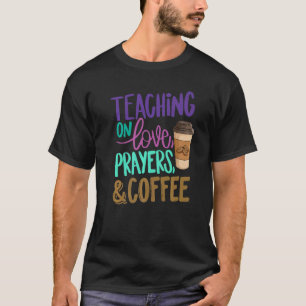 Camiseta Enseñanza En Oraciones De Amor Y Café