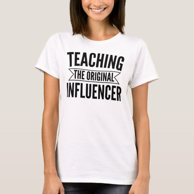 Camiseta Enseñanza: La Influencer Original – Educador Audaz (Anverso)