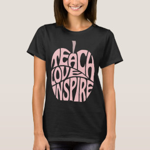 Camiseta Enseñar a las mujeres con amor inspira a las profe