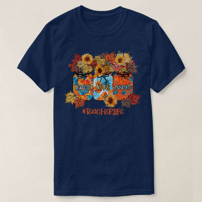Camiseta Enseñar amor inspira a los profesores la vida deja (Diseño del anverso)