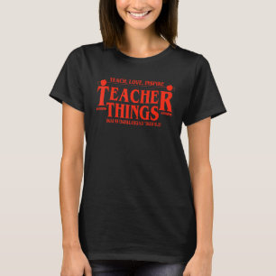 Camiseta Enseñar amor inspira a maestros cosas que todo est