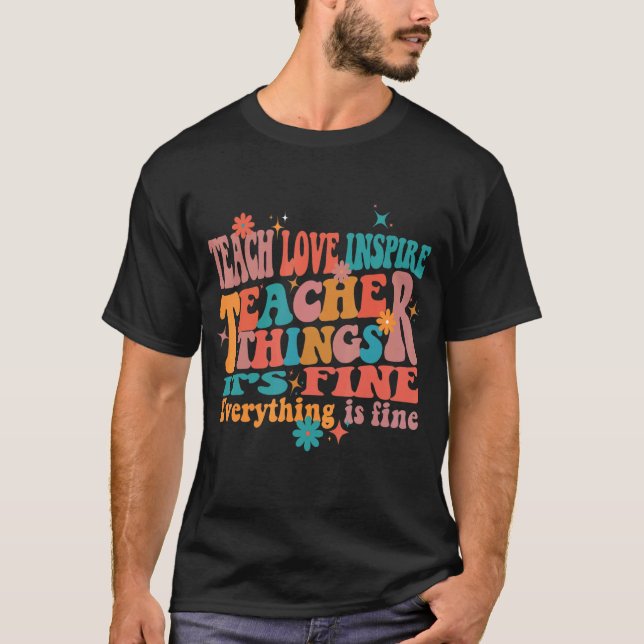 Camiseta Enseñar amor inspira a maestros cosas que todo est (Anverso)