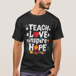 Camiseta enseñar amor inspirar Esperanza genial teeshirt 20