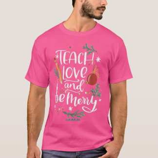 Camiseta Enseñar Amor Y Ser Un Navidad Maestra De Berry Dec