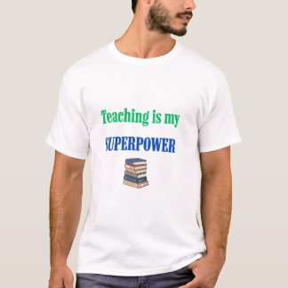 Camiseta Enseñar es mi superpoder divertido Agradecimiento