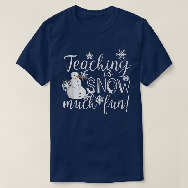 Camiseta Enseñar es Nieve Muy Divertida Navidades De Invier (Diseño del anverso)