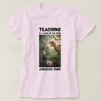 Camiseta Enseñar es un Paseo en el Parque... Jurassic Park