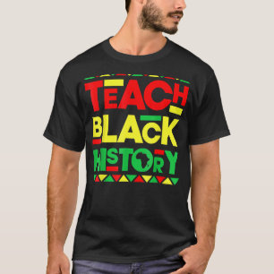 Camiseta Enseñar historia negra Melanin Afro Orgullo Africa