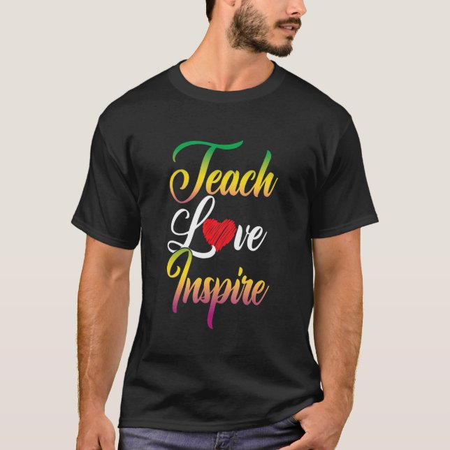 Camiseta Enseñar inspirar amor a los profesores de escuela (Anverso)
