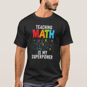 Camiseta Enseñar Matemáticas Es Mi Superpoder Escolar Enseñ