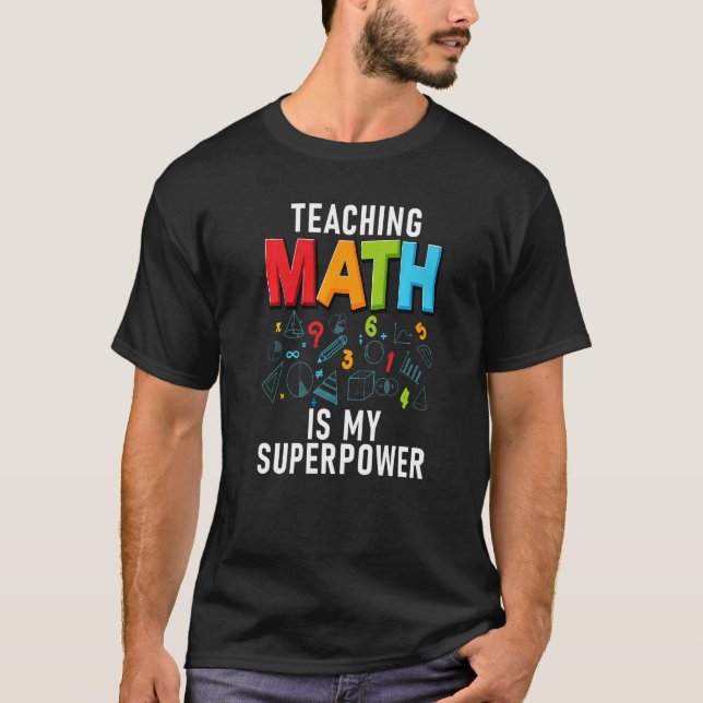 Camiseta Enseñar Matemáticas Es Mi Superpoder Escolar Enseñ (Anverso)
