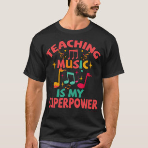 Camiseta Enseñar música es mi superpoder