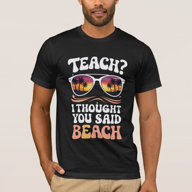 Camiseta Enseñar Que Pensé Que Dijiste Que El Profesor De P (Anverso)