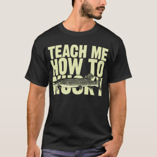 Camiseta Enséñeme a cómo a almizclado (las letras del