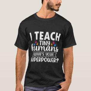 Camiseta Enseño a Humanos Pequeños Cuál es tu Superpoder Ma
