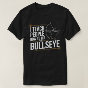 Camiseta Enseño a la gente a golpear el toro Tiro con arc