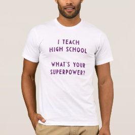 Camiseta Enseño a la secundaria ¿Cuál es tu superpoder?