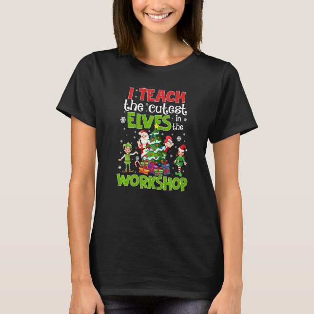 Camiseta Enseño A Los Elfos Más Cuidadores En El Taller Chr (Anverso)