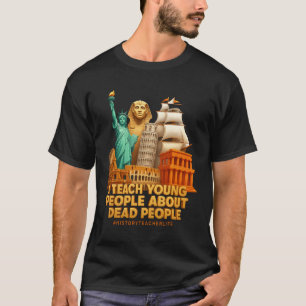 Camiseta Enseño a los jóvenes sobre el té de historia de lo